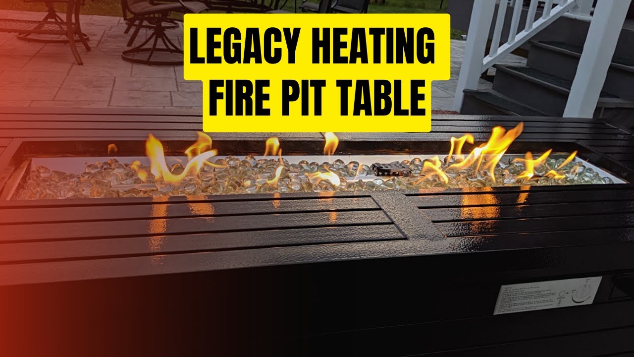 LEGACY HEATING Propane Fire Pit Table Review | Outdoor Gas Fire Pit Table LEGACY HEATING Propane Fire Pit Table Review | Outdoor Gas Fire Pit Table